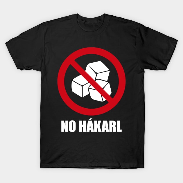 NO HAKARL (Hákarl) or fermented shark - Anti series - Nasty smelly foods - 22A T-Shirt by FOGSJ